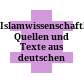 Islamwissenschaftliche Quellen und Texte aus deutschen Bibliotheken