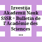 Izvestija Akademii Nauk SSSR : = Bulletin de l'Académie des Sciences de l'URSS = Proceedings of the USSR Academy of Sciences