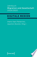 Jahrbuch Migration und Gesellschaft 2019/2020 : : Schwerpunkt »Digitale Medien« /