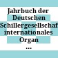 Jahrbuch der Deutschen Schillergesellschaft : internationales Organ für neuere deutsche Literatur