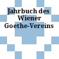 Jahrbuch des Wiener Goethe-Vereins