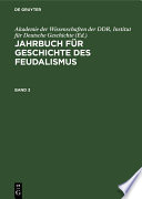 Jahrbuch für Geschichte des Feudalismus.