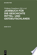 Jahrbuch für die Geschichte Mittel- und Ostdeutschlands : : Zeitschrift für vergleichende und preußische Landesgeschichte.
