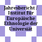 Jahresbericht / Institut für Europäische Ethnologie der Universiät Wien