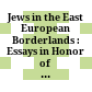 Jews in the East European Borderlands : : Essays in Honor of John D. Klier /