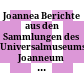 Joannea : Berichte aus den Sammlungen des Universalmuseums Joanneum ; Beiträge zur Kunst- und Kulturgeschichte der Steiermark
