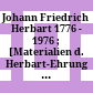 Johann Friedrich Herbart : 1776 - 1976 ; [Materialien d. Herbart-Ehrung an d. Martin-Luther-Univ. Halle-Wittenberg am 29. April 1976]