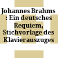 Johannes Brahms : Ein deutsches Requiem, Stichvorlage des Klavierauszuges
