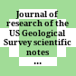 Journal of research of the US Geological Survey : scientific notes and summaries of investigations in geology, hydrology, and related fields