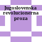 Jugoslovenska revolucionerna proza