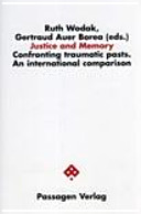 Justice and memory : confronting traumatic pasts : an international comparison