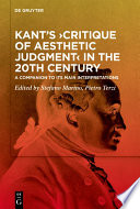 Kant’s ›Critique of Aesthetic Judgment‹ in the 20th Century : : A Companion to Its Main Interpretations /