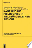 Kant und die Philosophie in weltbürgerlicher Absicht : : Akten des XI. Kant-Kongresses 2010 /