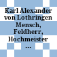 Karl Alexander von Lothringen : Mensch, Feldherr, Hochmeister : Europalia 87 Österreich