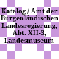 Katalog / Amt der Burgenländischen Landesregierung, Abt. XII-3, Landesmuseum