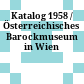 Katalog 1958 / Österreichisches Barockmuseum in Wien