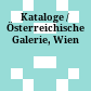 Kataloge / Österreichische Galerie, Wien