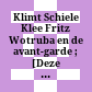 Klimt Schiele Klee : Fritz Wotruba en de avant-garde ; [Deze publicatie verscheen bij de tentoonstelling Klimt Schiele Klee. Wotruba en de avant-garde die gehouden werd in de Albertina, Wenen, van 20-12-2003 - 14-03-2004 en van 03-04-2004 - 04-07-2004 in het Gemeentemuseum Den Haag]