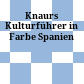 Knaurs Kulturführer in Farbe Spanien