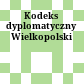 Kodeks dyplomatyczny Wielkopolski