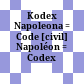 Kodex Napoleona : = Code [civil] Napoléon = Codex Napoleonis