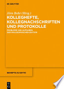 Kolleghefte, Kollegnachschriften und Protokolle : : Probleme und Aufgaben der philosophischen Edition /