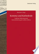 Komma und Kathedrale : : Tradition, Bedeutung und Herausforderung der Leibniz-Edition /