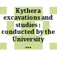 Kythera : excavations and studies : conducted by the University of Pennsylvania Museum and The British School at Athens