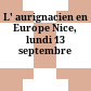 L' aurignacien en Europe : Nice, lundi 13 septembre