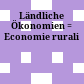 Ländliche Ökonomien : = Economie rurali