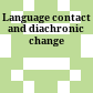 Language contact and diachronic change