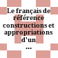 Le français de référence : constructions et appropriations d'un concept ; actes du colloque de Louvain-la-Neuve, 3 - 5 novembre 1999