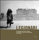 Legionari : un sudtirolese alla guerra di Spagna = Ein Südtiroler im Spanischen Bürgerkrieg (1936 - 1939) ; [catalogo]