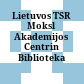 Lietuvos TSR Mokslų Akademijos Centrinė Biblioteka
