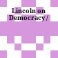 Lincoln on Democracy /