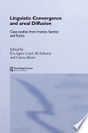 Linguistic convergence and areal diffusion : case studies from Iranian, Semitic and Turkic