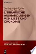 Literarische Aushandlungen von Liebe und Ökonomie /