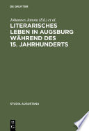 Literarisches Leben in Augsburg während des 15. Jahrhunderts /