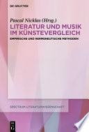 Literatur und Musik im Künstevergleich : : Empirische und hermeneutische Methoden /