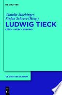 Ludwig Tieck : : Leben - Werk - Wirkung /