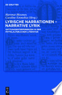 Lyrische Narrationen – narrative Lyrik : : Gattungsinterferenzen in der mittelalterlichen Literatur /