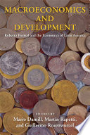 Macroeconomics and Development : : Roberto Frenkel and the Economics of Latin America /
