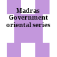 Madras Government oriental series
