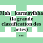 Mahākarmavibhanga (la grande classification des actes) et Karmavibhangopadeśa (Discussion sur le Mahā Karmavibhanga)