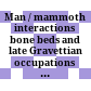 Man / mammoth interactions : bone beds and late Gravettian occupations at Kraków-Spadzista
