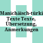 Manichäisch-türkische Texte : Texte, Übersetzung, Anmerkungen