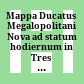 Mappa Ducatus Megalopolitani Nova : ad statum hodiernum in Tres Partes earundemque Praefecturas distincta auctoritate publica quondam adornata,