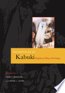 Masterpieces of Kabuki : : Eighteen Plays on Stage /