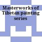 Masterworks of Tibetan painting series