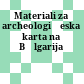 Materiali za archeologičeska karta na Bălgarija